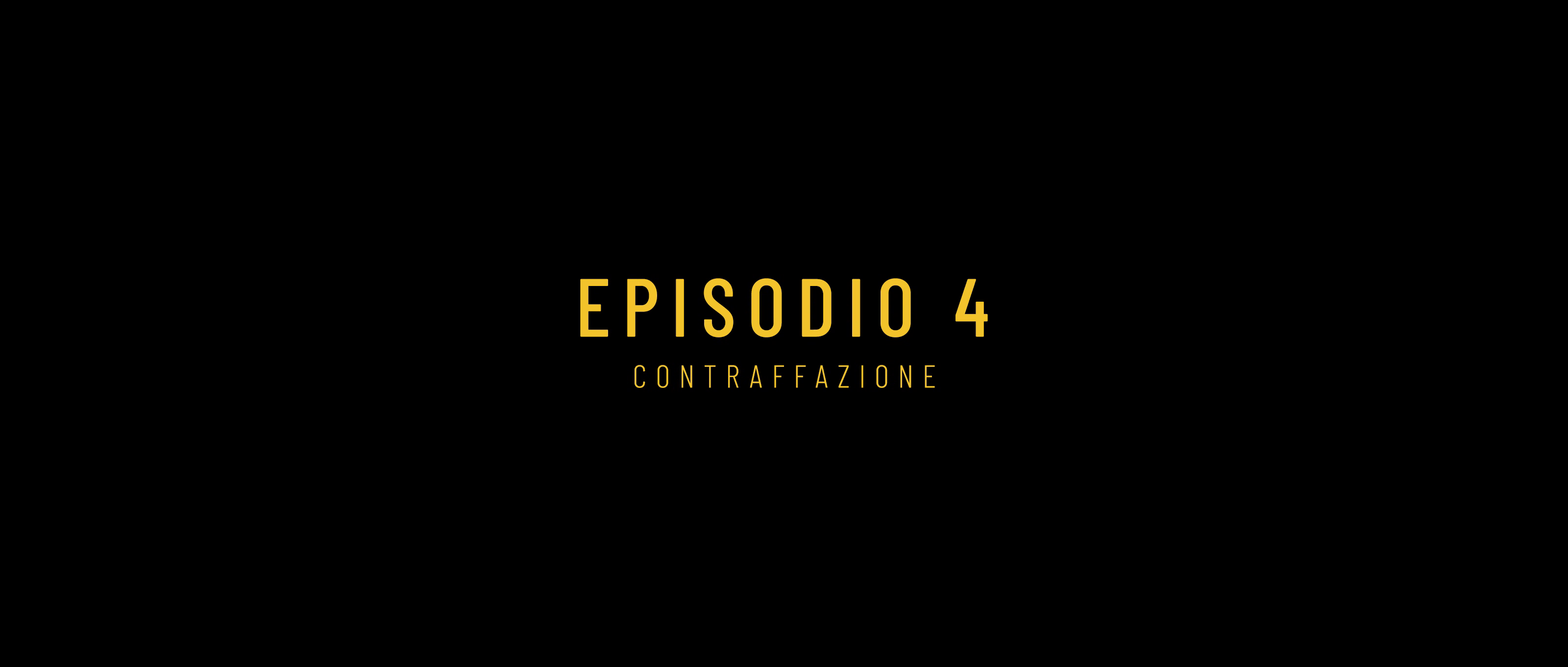 Episodio 4: Contraffazione